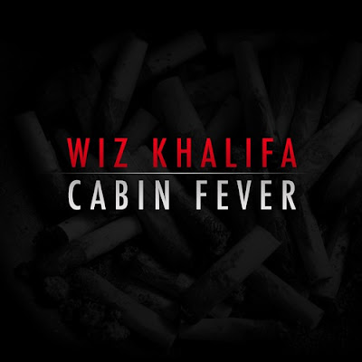 cabin fever wiz khalifa. cabin fever wiz khalifa. 02.cabin fever [02:30]