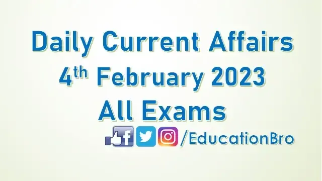 daily-current-affairs-4th-february-2023-for-all-government-examinations