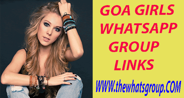 Goa Girls Whatsapp Group : Latest 2020 Active Goa Girls Whatsapp Group Links