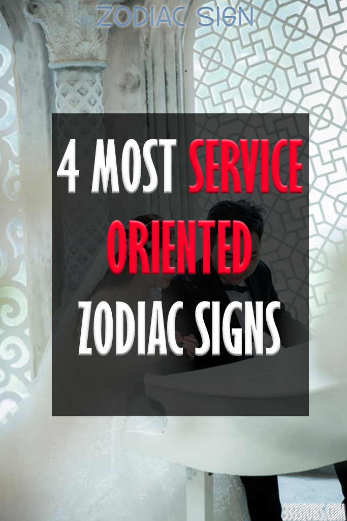 4 Most Service Oriented Zodiac Signs