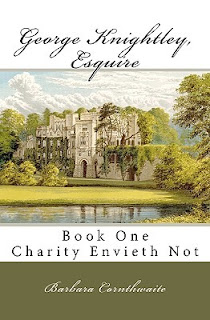 Book cover: George Knightley Esquire, Book 1, Charity Envieth Not by Barbara Cornthwaite