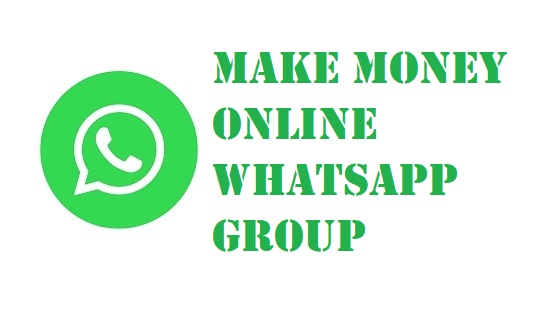 Make Money Online WhatsApp Group