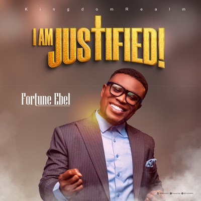 Music: Fortune Ebel - I Am Justified