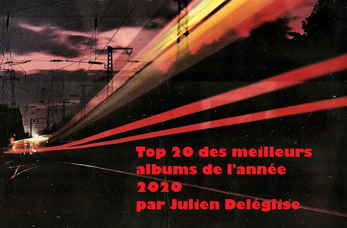 Top 20 des meilleurs albums de 2020 | Par Julien Deléglise