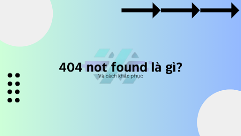 404 not found là gì và cách khắc phục