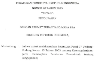 Isi Lengkap PP 78 2015 Tentang Pengupahan 