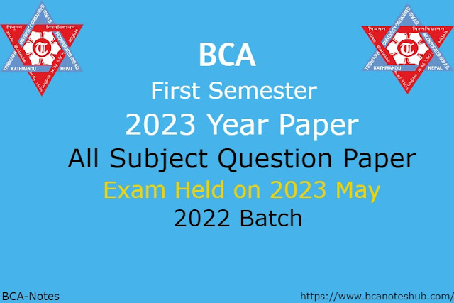 BCA First Semester 2023 year all Subject question paper BCA TU