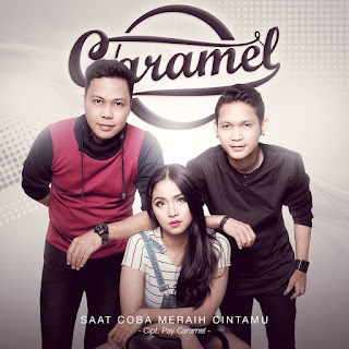 MP3 download Caramel - Saat Coba Meraih Cintamu - Single iTunes plus aac m4a mp3