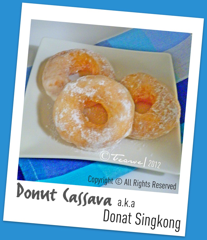 Welcome to Teawe's blog: Donut Cassava/ Donat Singkong