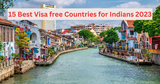 15 Best Visa free Countries for Indians 2023