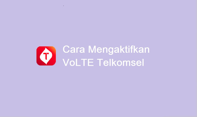 cara mengaktifkan VoLTE Telkomsel