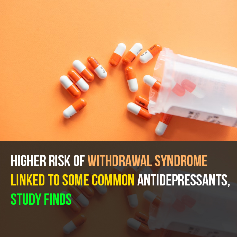 Higher-risk-of-withdrawal-syndrome-linked-to-some-common-antidepressants,-study-finds