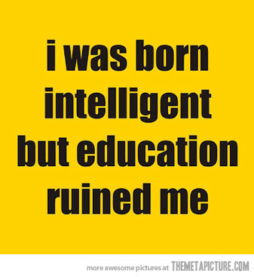 私は知性を持って生まれてきた、だけど教育がそれを台無しにした。