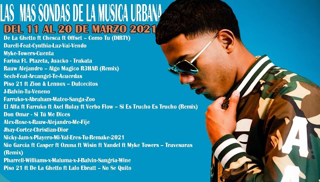 LAS  MAS SONDAS DE LA MUSICA URBANA DEL 11 AL 20 DE MARZO 2021