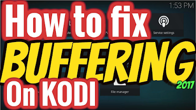 Steps Guide Fixed Buffering Problems In Kodi