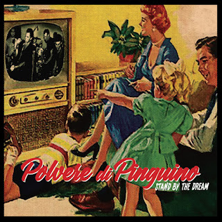 Polvere Di Pinguino "Polvere Di Pinguino"1988 + "Electric Tribe"EP 1988 + "Leggi e Allucinazioni"1993 + "Stand By The Dream"2021 Italy Prog,Garage Rock,Post Punk