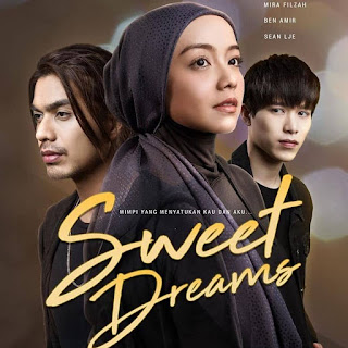 Sweet Dreams, Drama Sweet Dreams, Drama Adaptasi Novel, Novel Sweet Dreams, Karya Acik Lana, Drama Bersiri Astro 2019, Drama Melayu 2019, Slot MegaDrama, Astro Ria, Sinopsis Drama Sweet Dreams, Watak Pelakon Dalam Drama Sweet Dreams, Pelakon Drama Sweet Dreams, Mira Filzah, Ben Amir, Sean Lee, Nina Juren, Yuna Rahim, Roy Azman, Yusuf Bahrin, Nazs Sally, PU Azman, Didi Astillah, Michael Ang, Drama Baru Mira Filzah, Poster Drama Sweet Dreams,