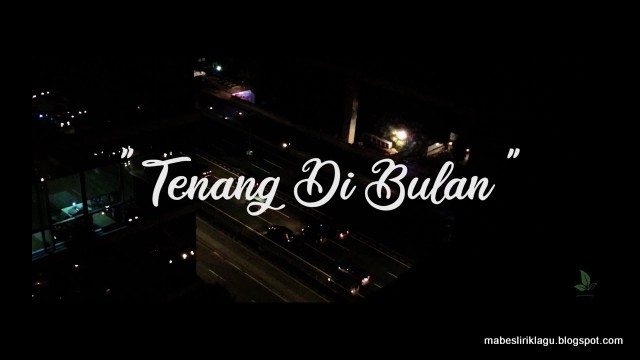 Senandung - Tenang Di Bulan