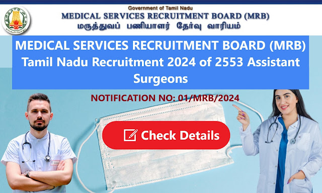 Medical Services Recruitment Board (MRB) Tamil Nadu Assistant Surgeons (General) recruitment 2024