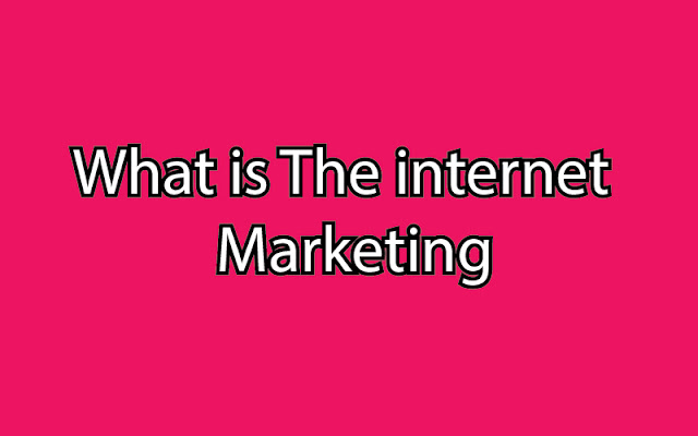 What-is-The-internet-Marketing