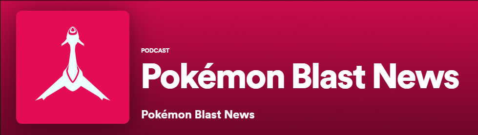 Podcast Pokémon Blast News