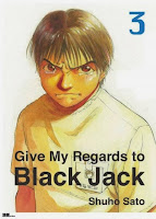 Give My Regards to Black Jack Vol. 3 Created by Shuho Sato