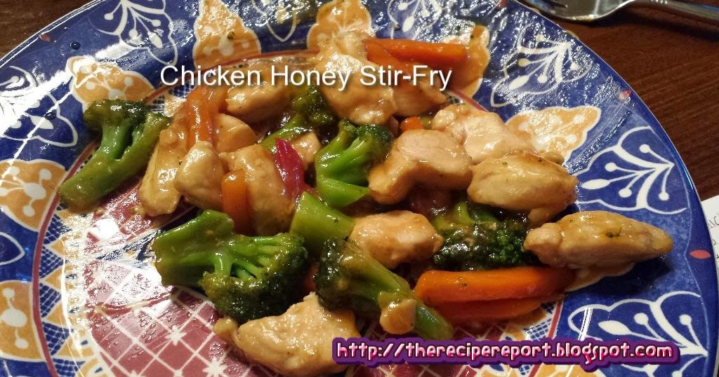 The Recipe Report: Chicken Honey Stir-Fry