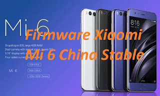 Firmware Xiaomi Mi 6 China Stable