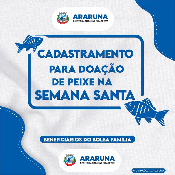 Prefeitura de Araruna inicia cadastro das famílias para distribuição do peixe da Semana Santa 2023