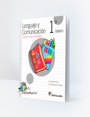 Lenguaje y comunicación, cuaderno de actividades - 1° básico - Editorial Santillana - 98 páginas - [LIBRO][PDF]