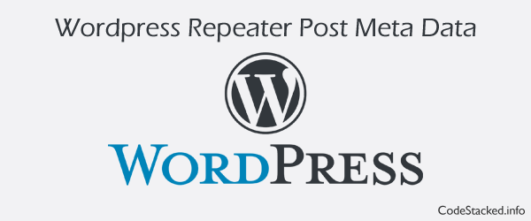 Create Repeater Post Meta Data in Wordpress