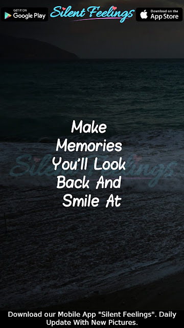 Make  Memories  You'll