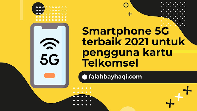 Smartphone 5G terbaik 2021 untuk pengguna kartu Telkomsel