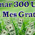 Ganar 300 USD al mes o más de manera gratuita 