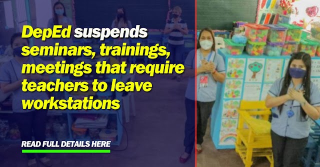 DepEd suspends seminars, trainings, meetings that require teachers to leave workstations