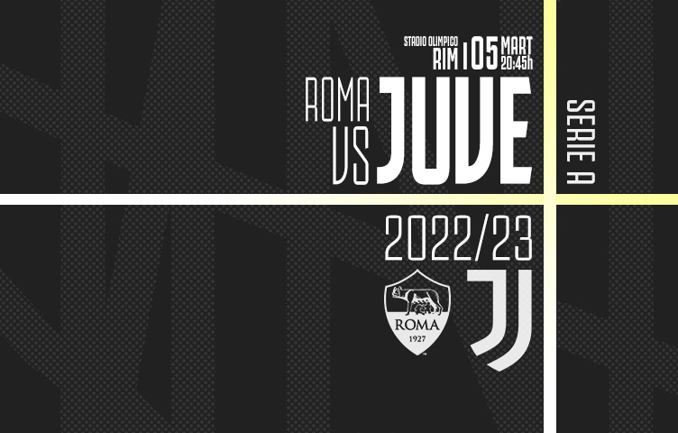 Serie A 2022/23 / 25. kolo / Roma - Juventus, nedjelja, 20:45h