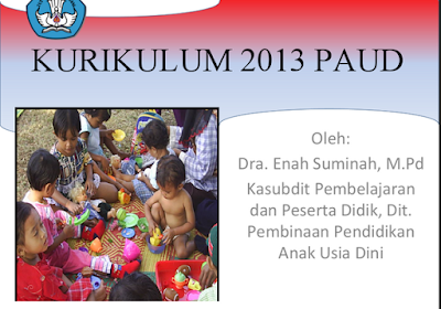 Download Kurikulum PAUD 2013 PPT ~ Pengantar K13 PAUD Lengkap Terbaru 2016
