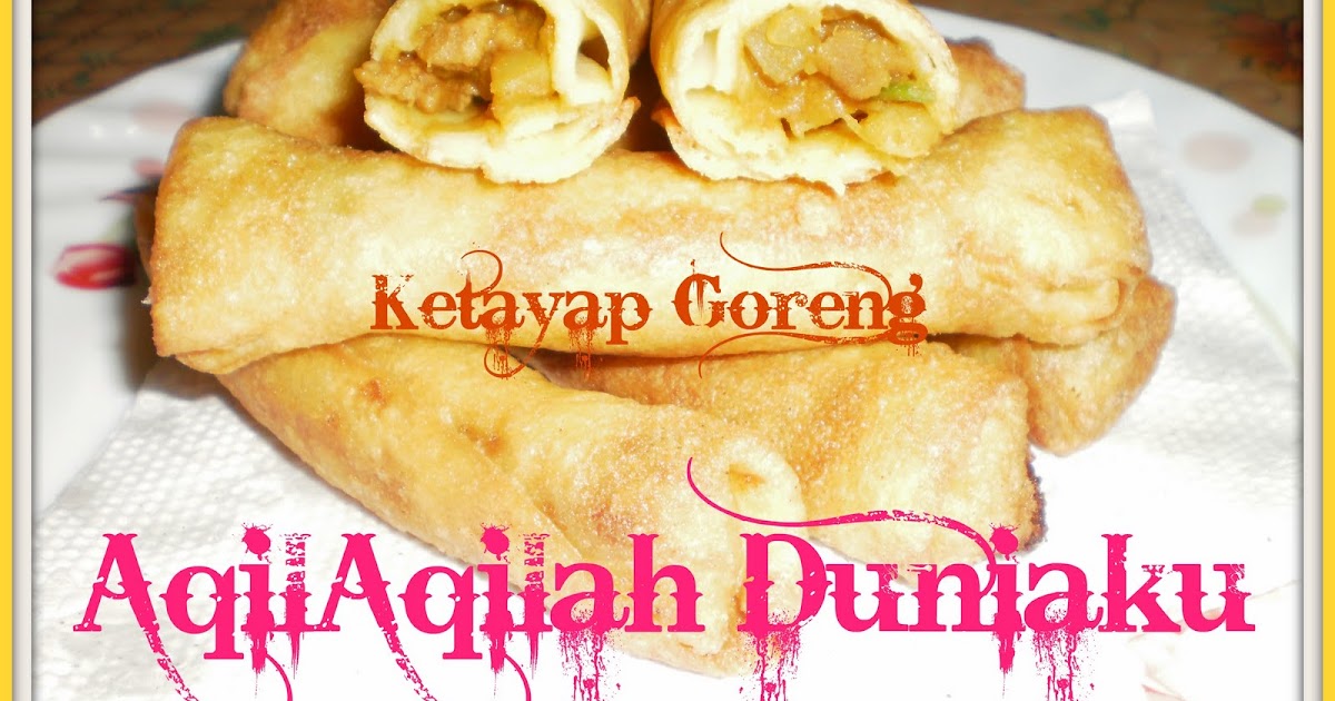 AqilAqilah Duniaku~ ~: Kuih Ketayap Goreng