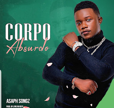 Asaph Songz - Corpo Absurdo