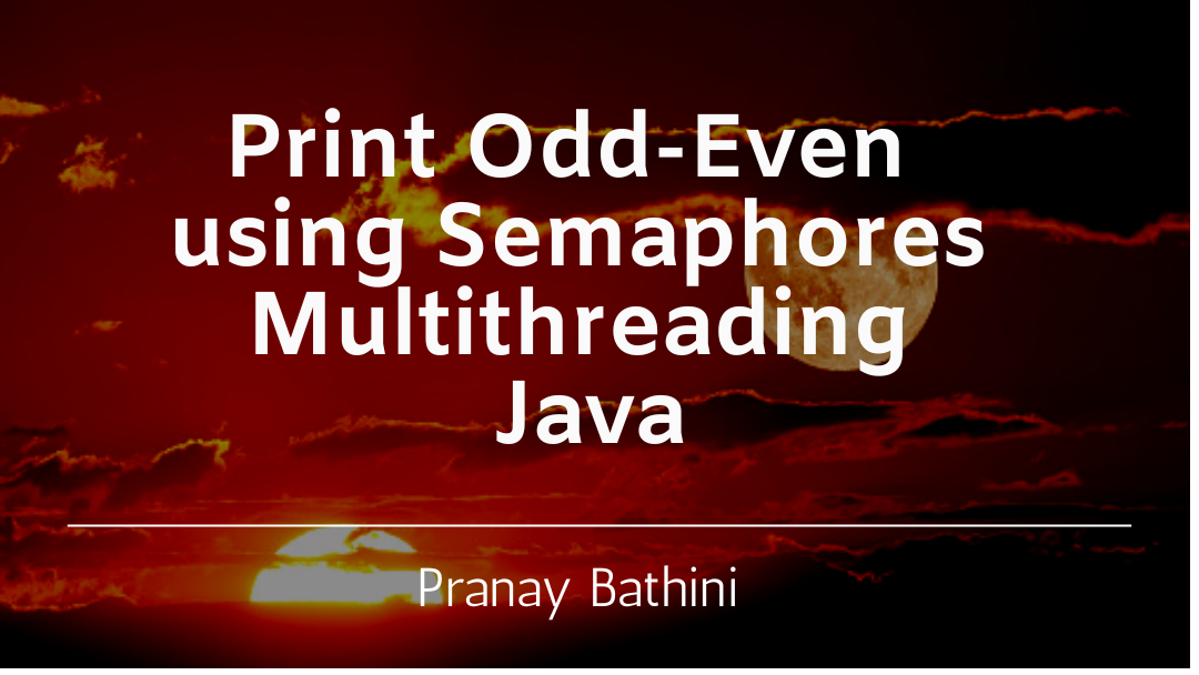 semaphore in java 8 print odd and even number using semaphore