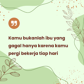 Ibu bekerja Quotes