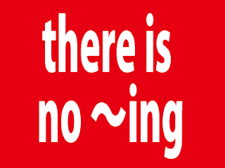 There is no doing