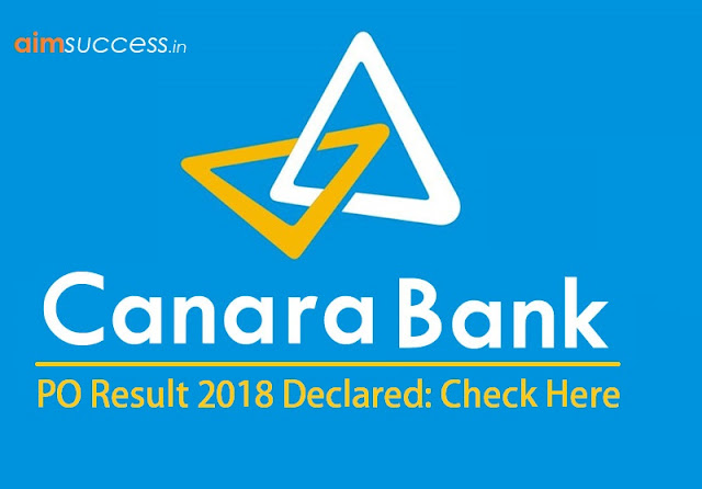 Canara Bank PO Result 2018 Declared Check Here
