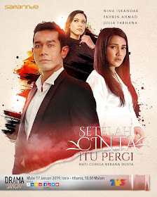 Setelah Cinta Itu Pergi, Drama Setelah Cinta Itu Pergi, Drama Melayu, Drama Best, Drama Melayu 2019, Drama Adaptasi Novel, Novel Setelah Cinta Itu Pergi, Novel Online, Cinta, Cast, Pelakon  Drama Setelah Cinta Itu Pergi, Fahrin Ahmad, Nina Iskandar, Amyza Aznan, Rusdi Ramli, Shahz Jaszle, Raja Azmi, Julia Farhana Marin, Faezah Elai, Fizo Omar, Azrel Ismail, Nik Adam Mika, Oktovia Manrose, Syakilah Rahmad, Faye Kusairi, Asry Azizan, Slot Samarinda, TV3, Poster Drama Setelah Cinta Itu Pergi, Sinopsis Drama Setelah Cinta Itu Pergi,