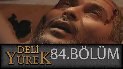 Çok Sevilerek İzlenen Deli Yürek'in 84. Bölümü 720p Hd Kalitede Sizlerle.