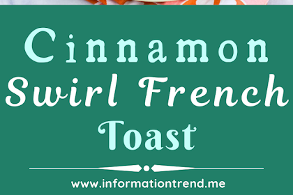 Cinnamon Swirl French Toast