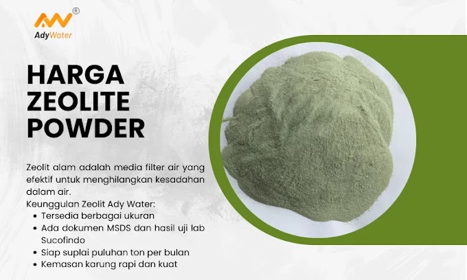 Harga Zeolite Powder untuk Penjernihan Air di Ady Water