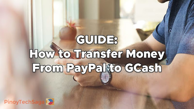 Guide: How to Transfer Money From PayPal to GCash