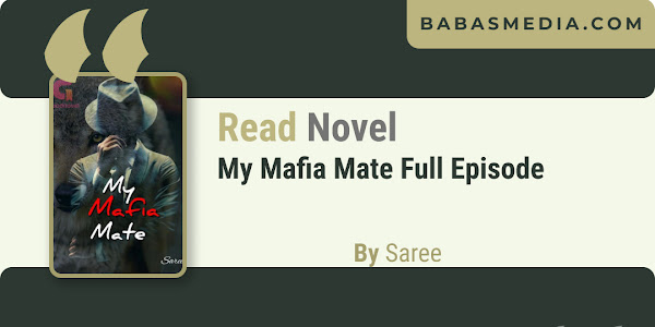 Read Novel My Mafia Mate by Saree Free Full Episode PDF