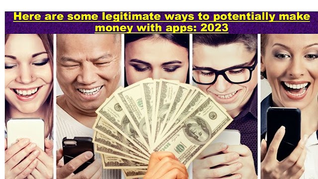 Here are some legitimate ways to potentially make money with apps: